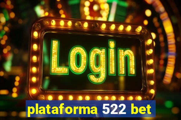 plataforma 522 bet
